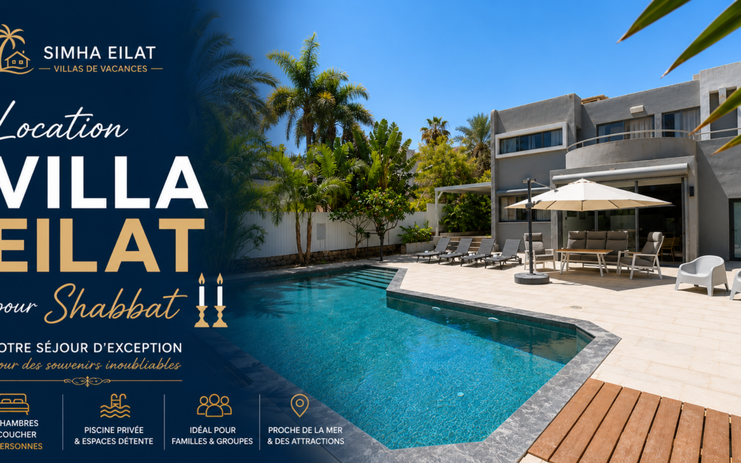 Louer une villa à Eilat pour un séjour de Shabbat